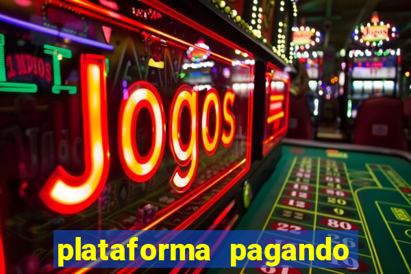 plataforma pagando muito fortune tiger